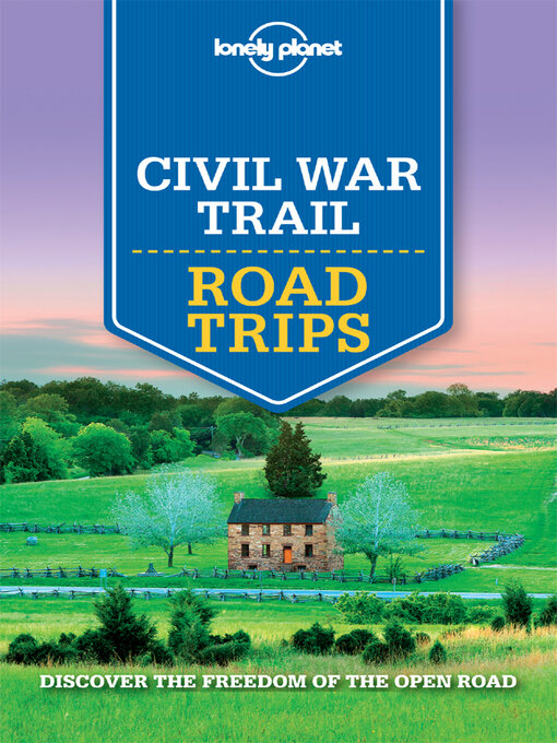 Title details for Lonely Planet Civil War Trail Road Trips by Amy C Balfour - Available